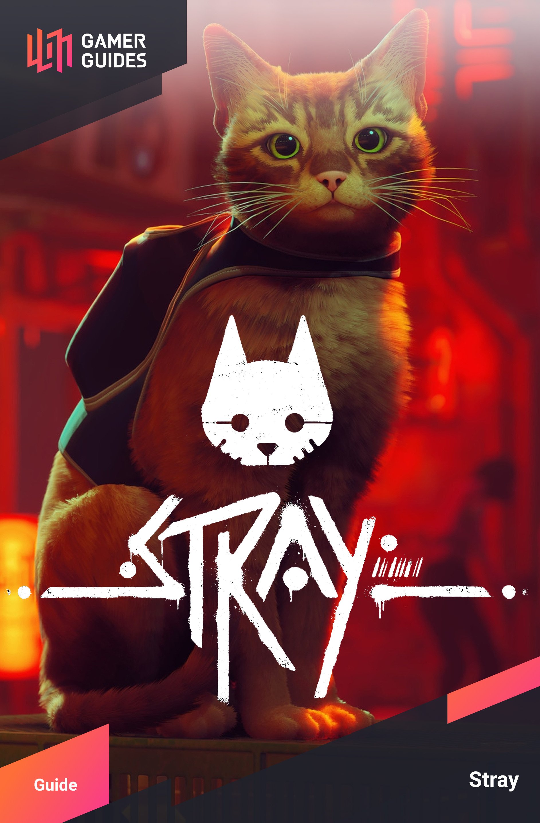 Stray Guide: Walkthrough, Tips, Tricks, and All Collectibles