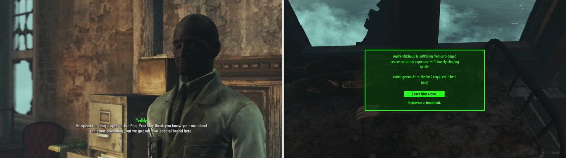Teddy serves as the doctor of Far Harbor, and provides essential medical services (left). His skills have their limits, however; with the right stats or perks, you can save Andre (right).