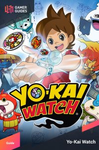 Yokai Watch 3 Game Guide, Tips, 3DS, Medallium, Fruit, Bosses