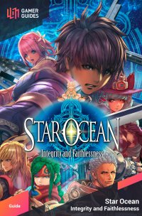 Overview Roles Extras Star Ocean Integrity And Faithlessness Gamer Guides