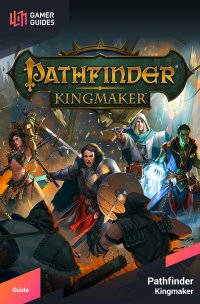 Pathfinder: Kingmaker – The Ultimate Guide ⋆ S4G