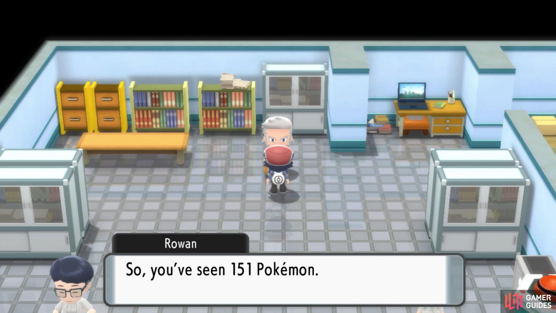 Ask Rowan to evaluate your Pokédex.