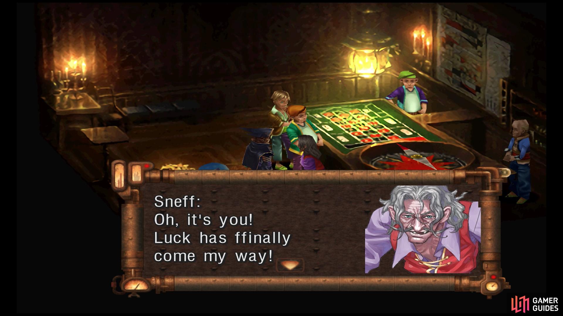 After beating the Sage, check the casino to find Sneff hitting the jackpot.