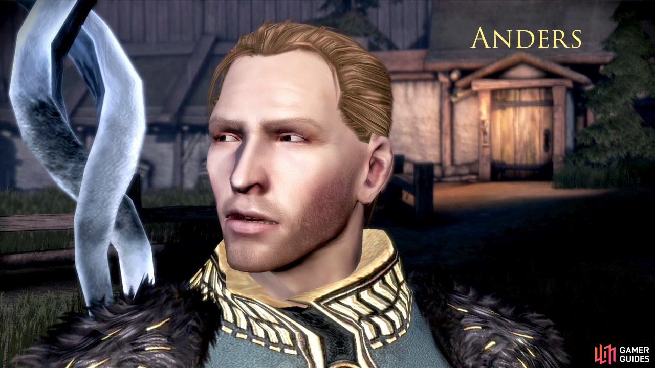 Anders is a wise-cracking laid back kind of soul.
