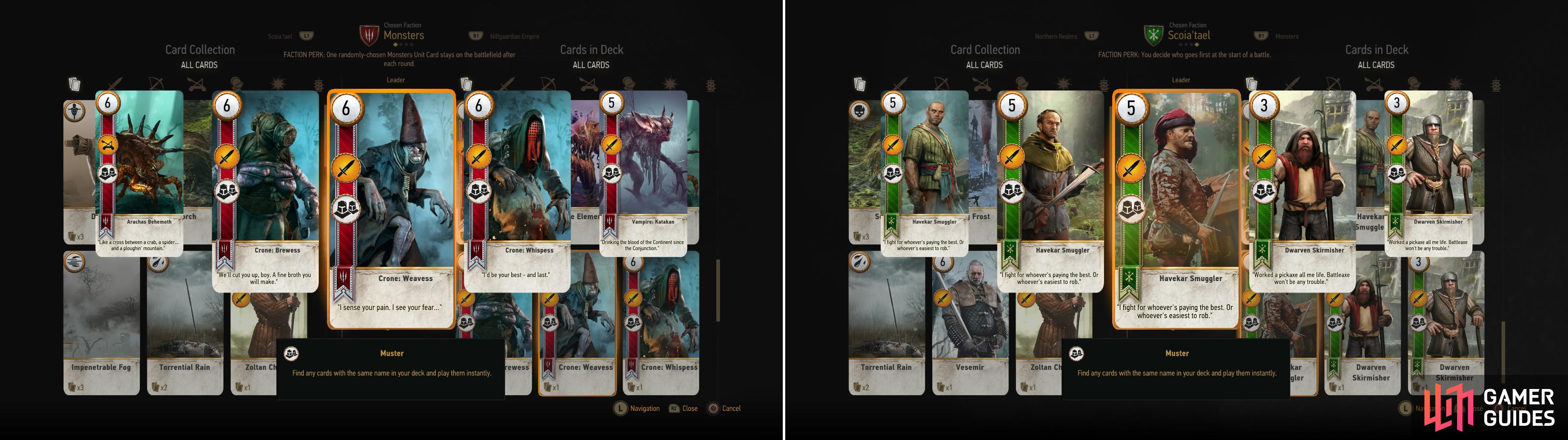 Monster decks (left) and Scoia'tael decks (right) both rely primarily on cards with the "Muster" ability to over-power opponents. Play one "Muster" card and all related "Muster" cards will automatically be put into play.