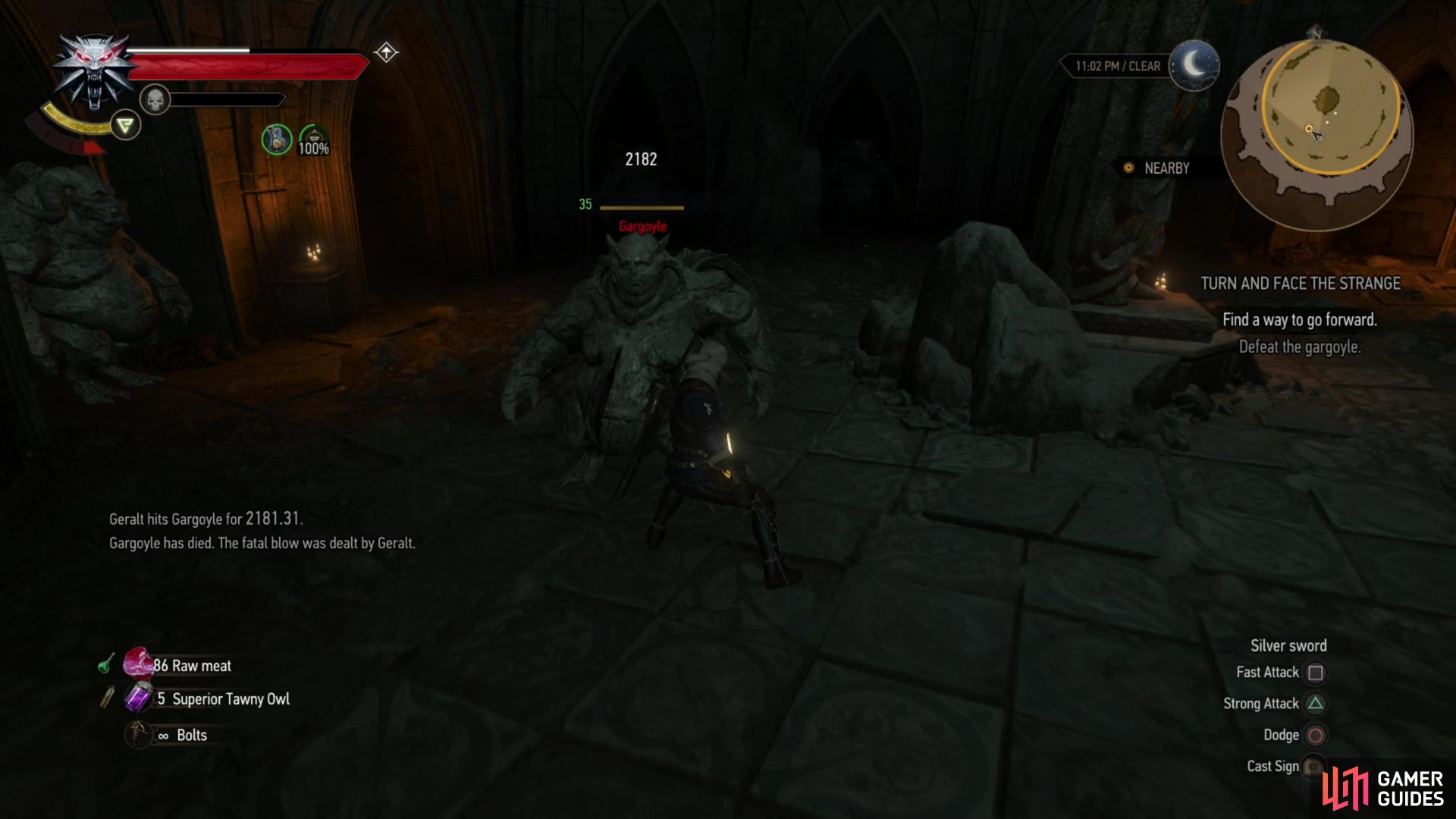 Defeat a Gargoyle to obtain its Gargoyle Paw,