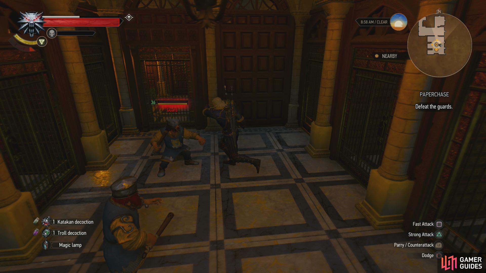 If you lose your temper, youll have to engage in fisticuffs with two guards.