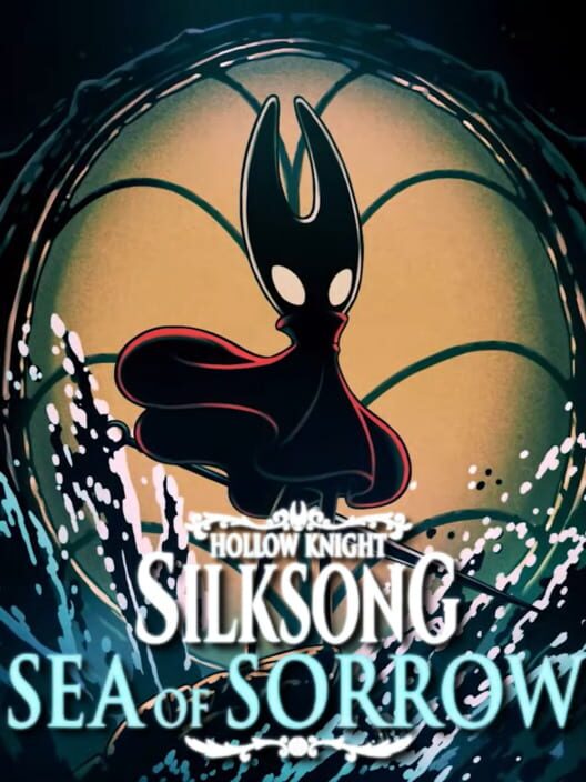 Hollow Knight: Silksong - Sea of Sorrow cover image