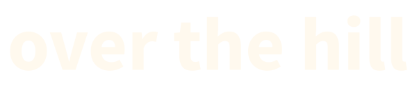 Over the Hill