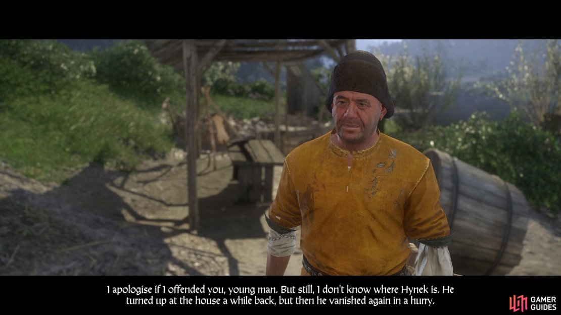 Speak with Hynek’s father on the outskirts of Ledetchko to learn anything about where he might be.