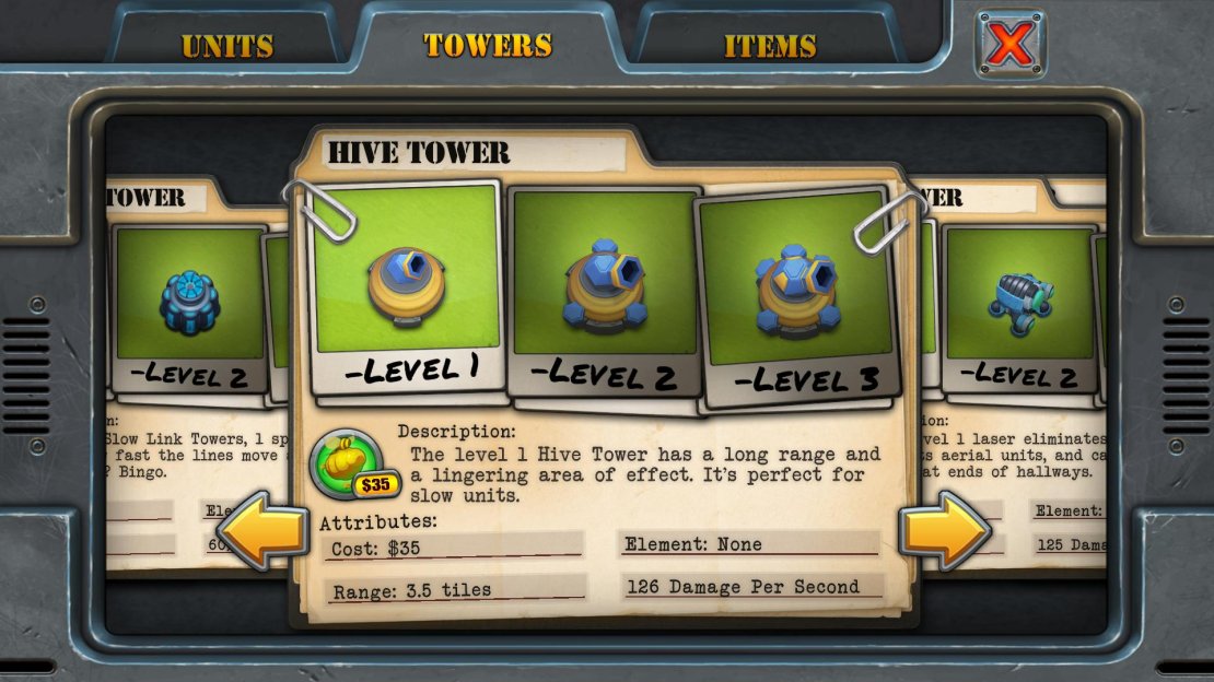 Unlock Requirement: Four stars Purchase Cost: $35 Upgrade Cost: $25 each Resale Value: $26, $45, $63 Damage Per Second: 126, 252, 380 Range: 3.5 tiles Main Use: Deals a bomb-like hive that delivers splash damage to all nearby units, allowing it to hurt enemies that are just outside it’s generous 3.5 tile range.