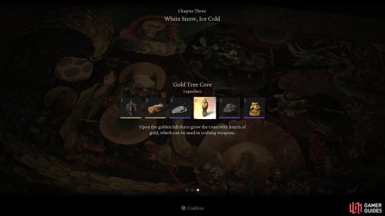 You&rsquo;ll get a Gold Tree Core for defeating Yellowbrow at the end of Chapter 3.