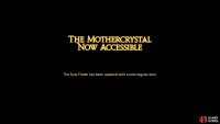 The Mothercrystal now accessible.