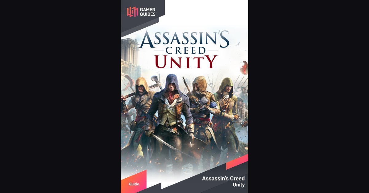 Assassin's Creed: Unity Interactive Maps List | Gamer Guides®